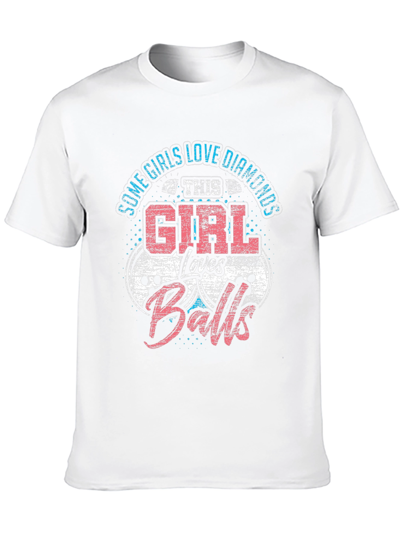 Girl Loves Balls T-Shirt - Humorous Design