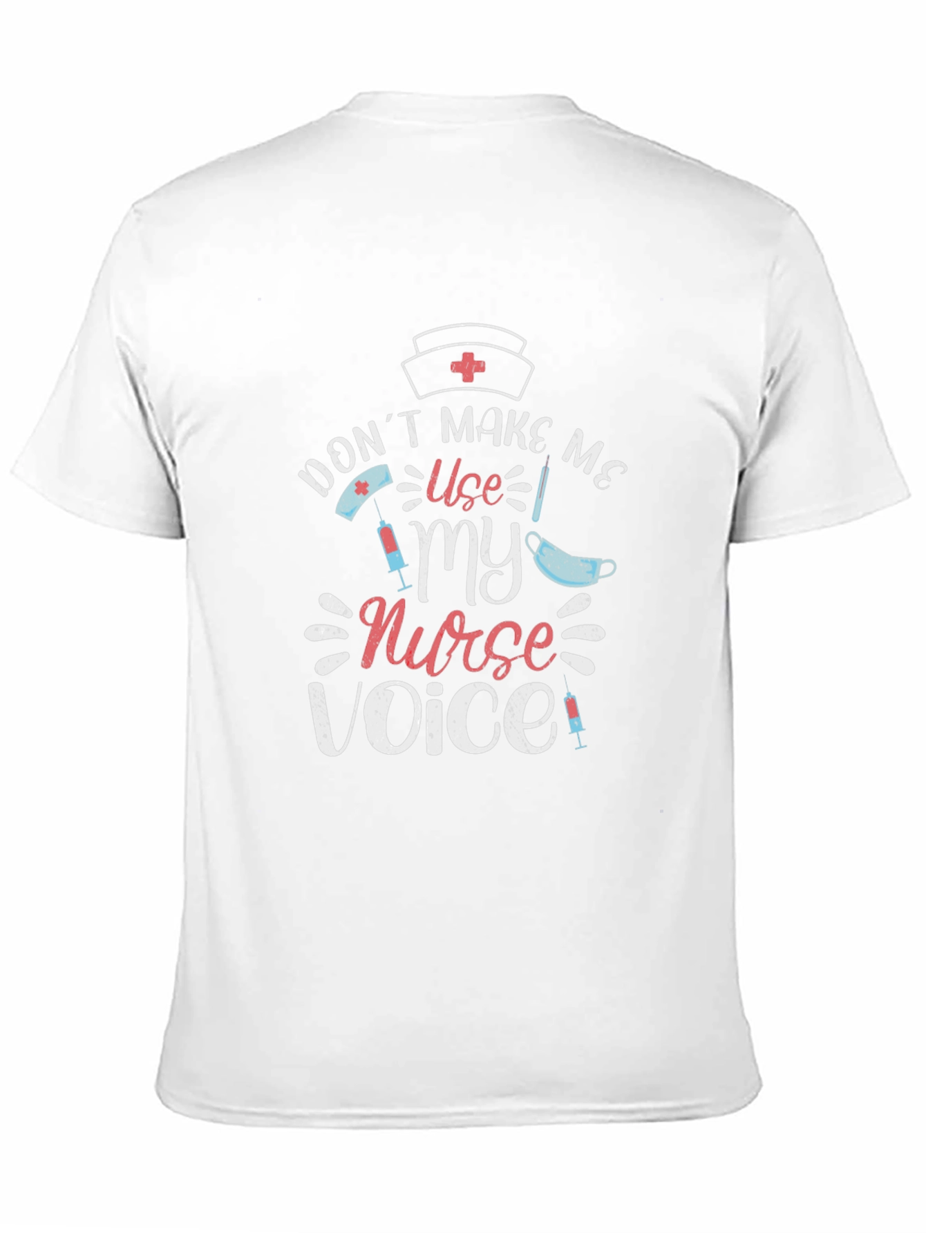 Nurse Voice T-Shirt - Medical Professional Tee
