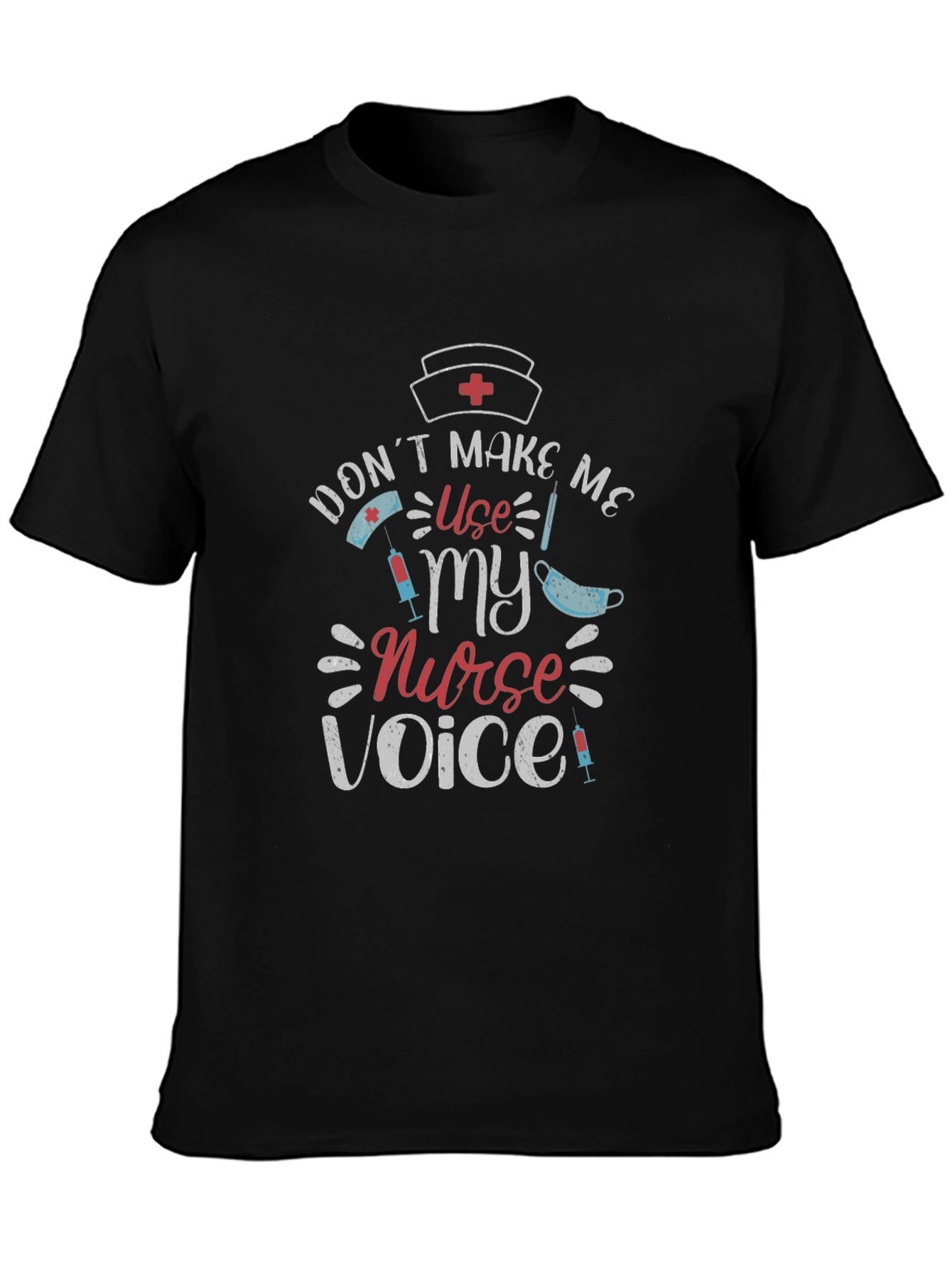 Nurse Voice T-Shirt - Medical Professional Tee