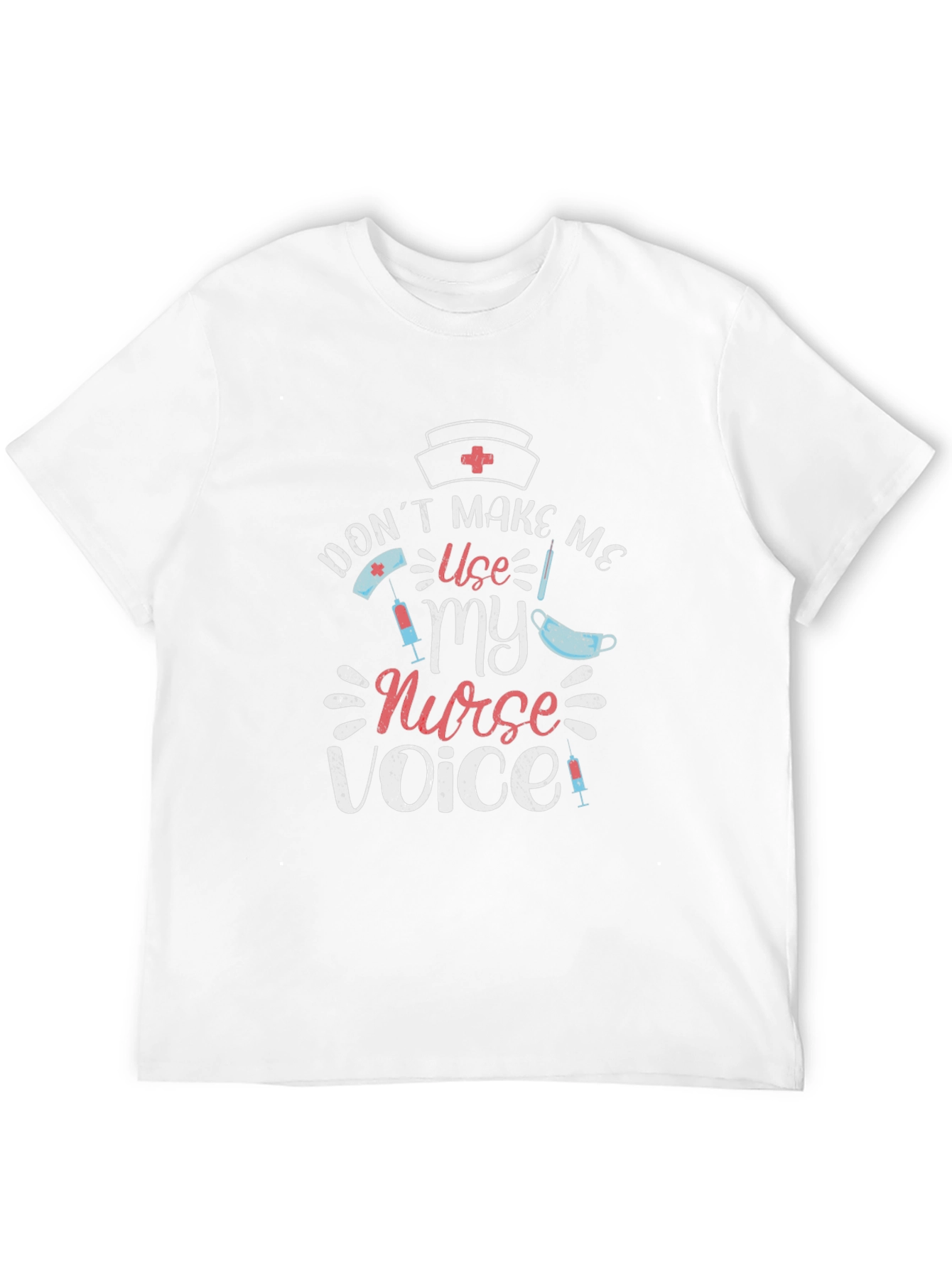 Nurse Voice T-Shirt - Medical Professional Tee