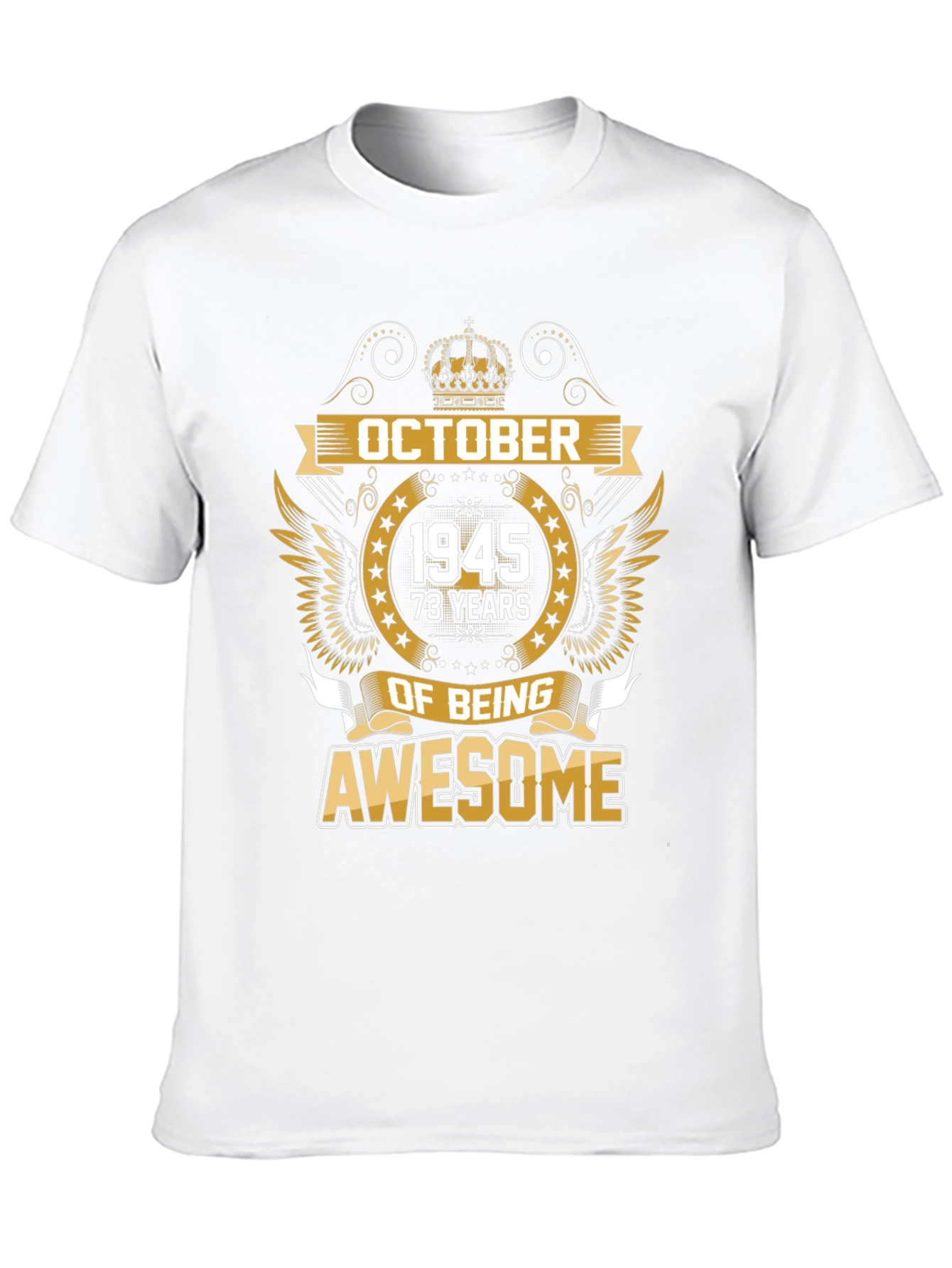 October 1945 73 Years of Being Awesome T-Shirt