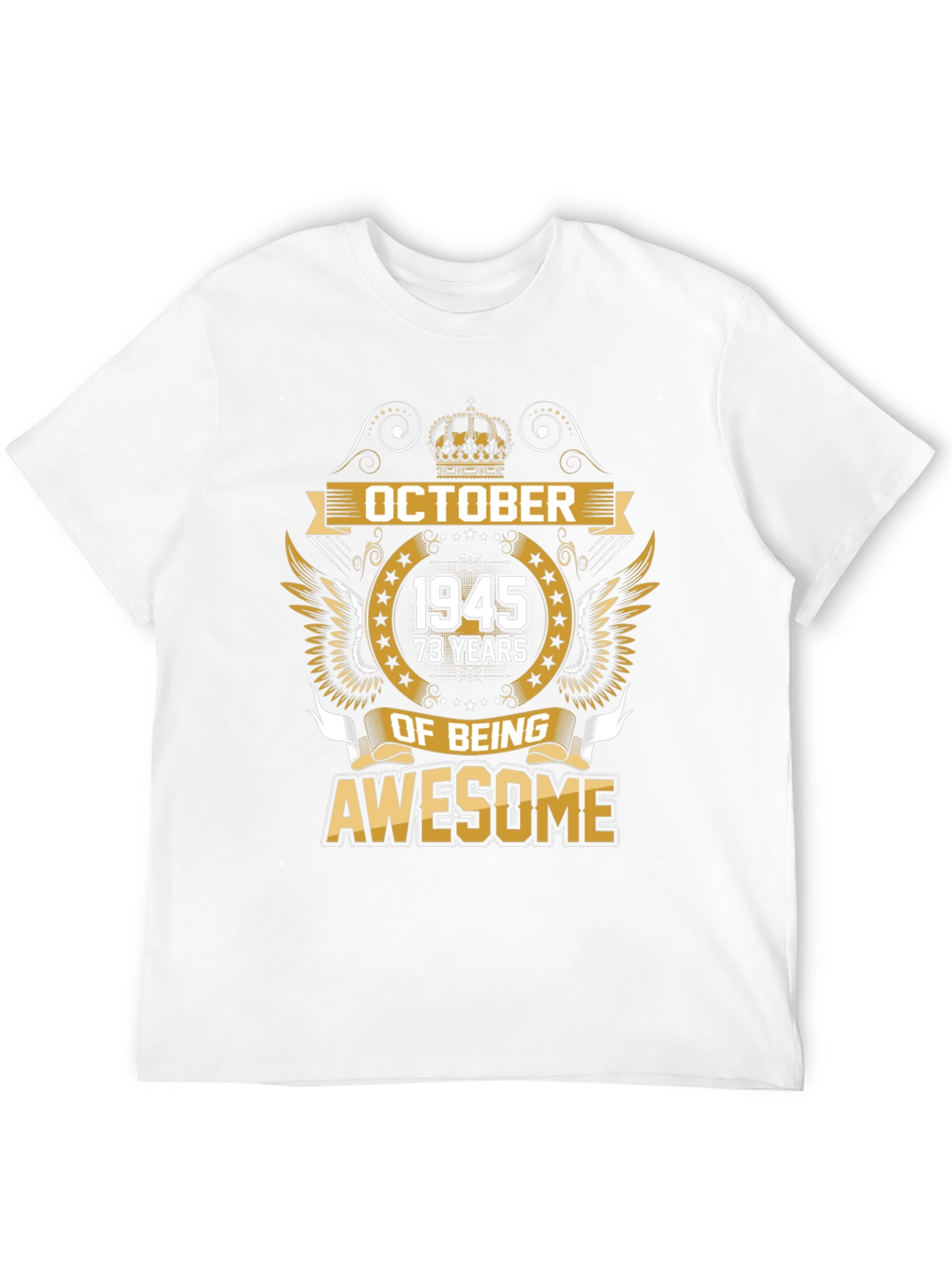 October 1945 73 Years of Being Awesome T-Shirt