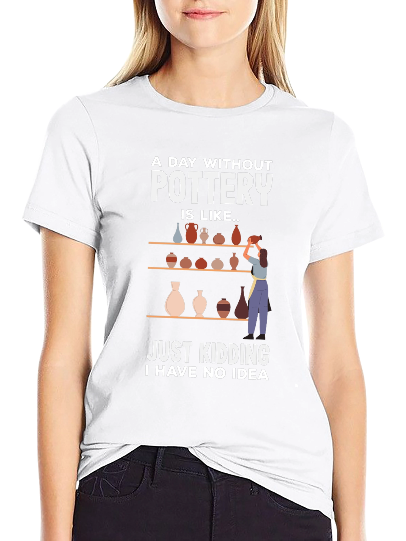 Pottery Lovers Tee - A Day Without Pottery T-Shirt