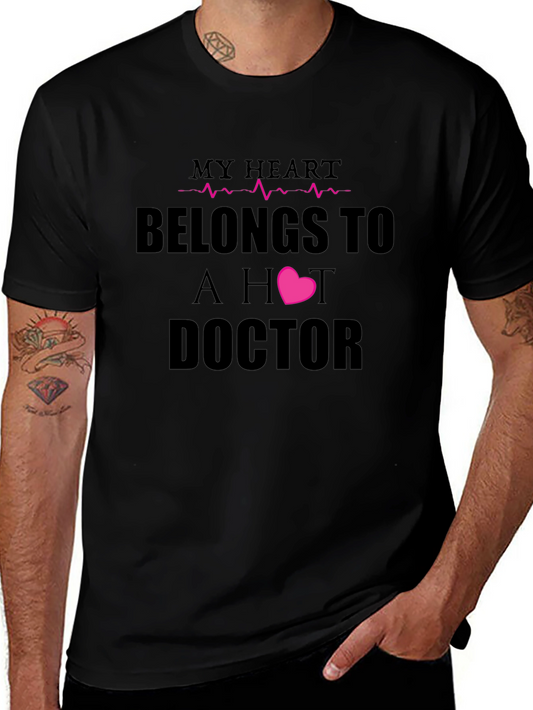 My Heart Belongs To A Hot Doctor T-Shirt