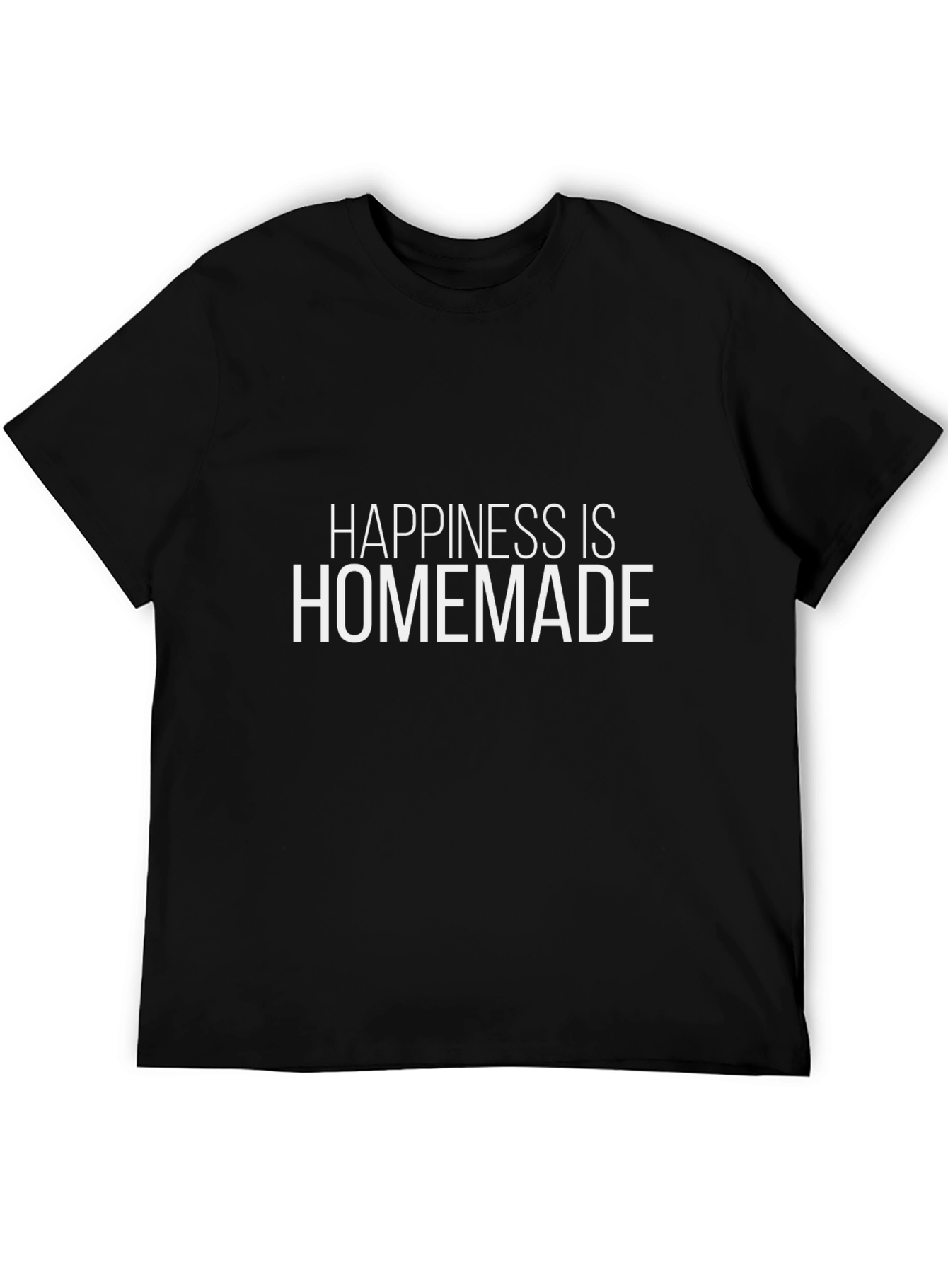 Happiness is Homemade - Graphic T-Shirt