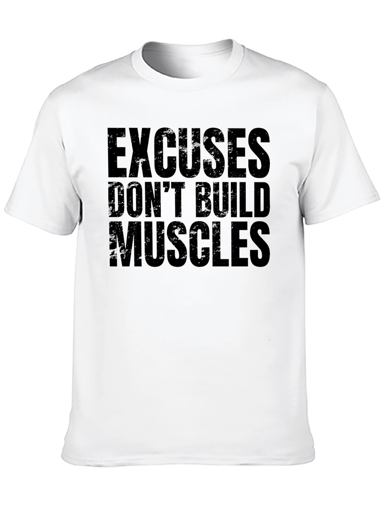 Excuses Dont Build Muscles Black Graphic T-Shirt