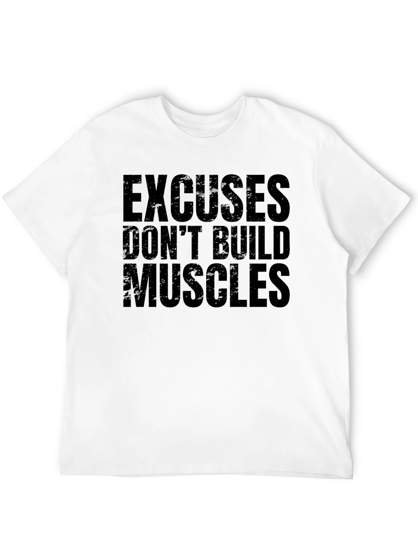 Excuses Dont Build Muscles Black Graphic T-Shirt