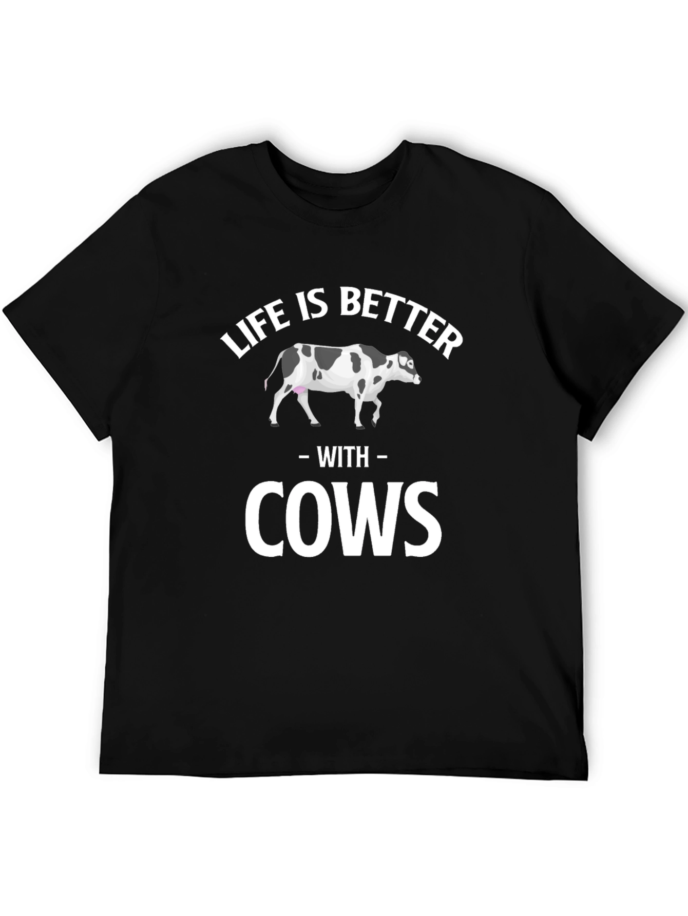 Life is Better with Cows Graphic T-Shirt