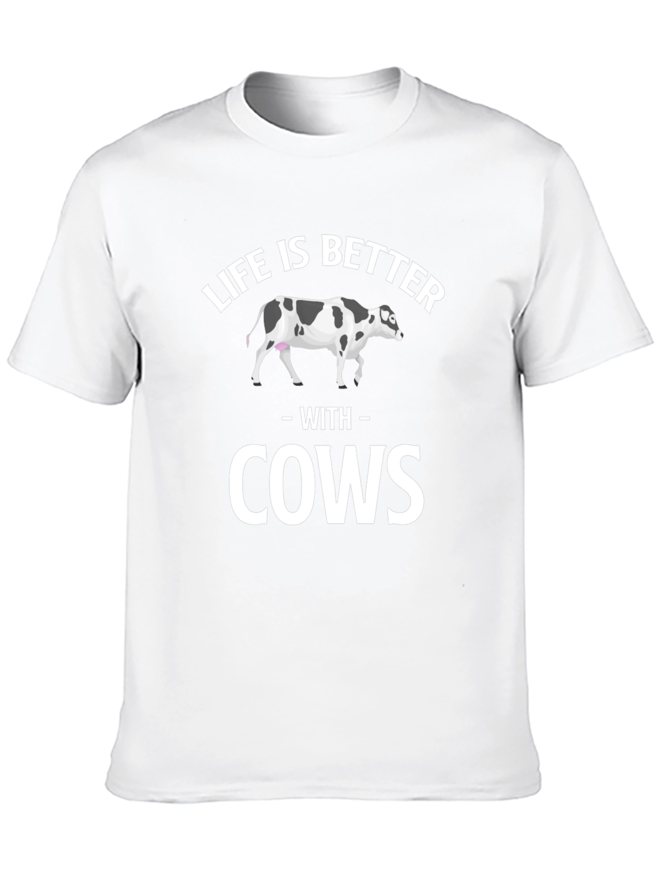 Life is Better with Cows Graphic T-Shirt