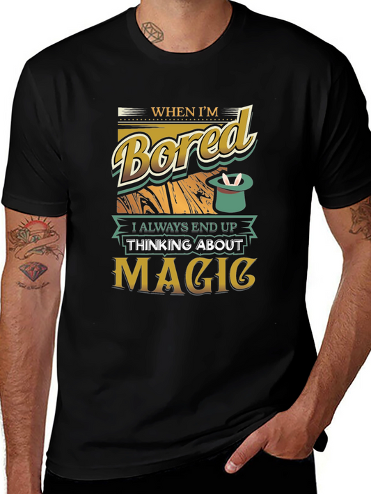 Magic T-Shirt - When Im Bored Graphic Tee