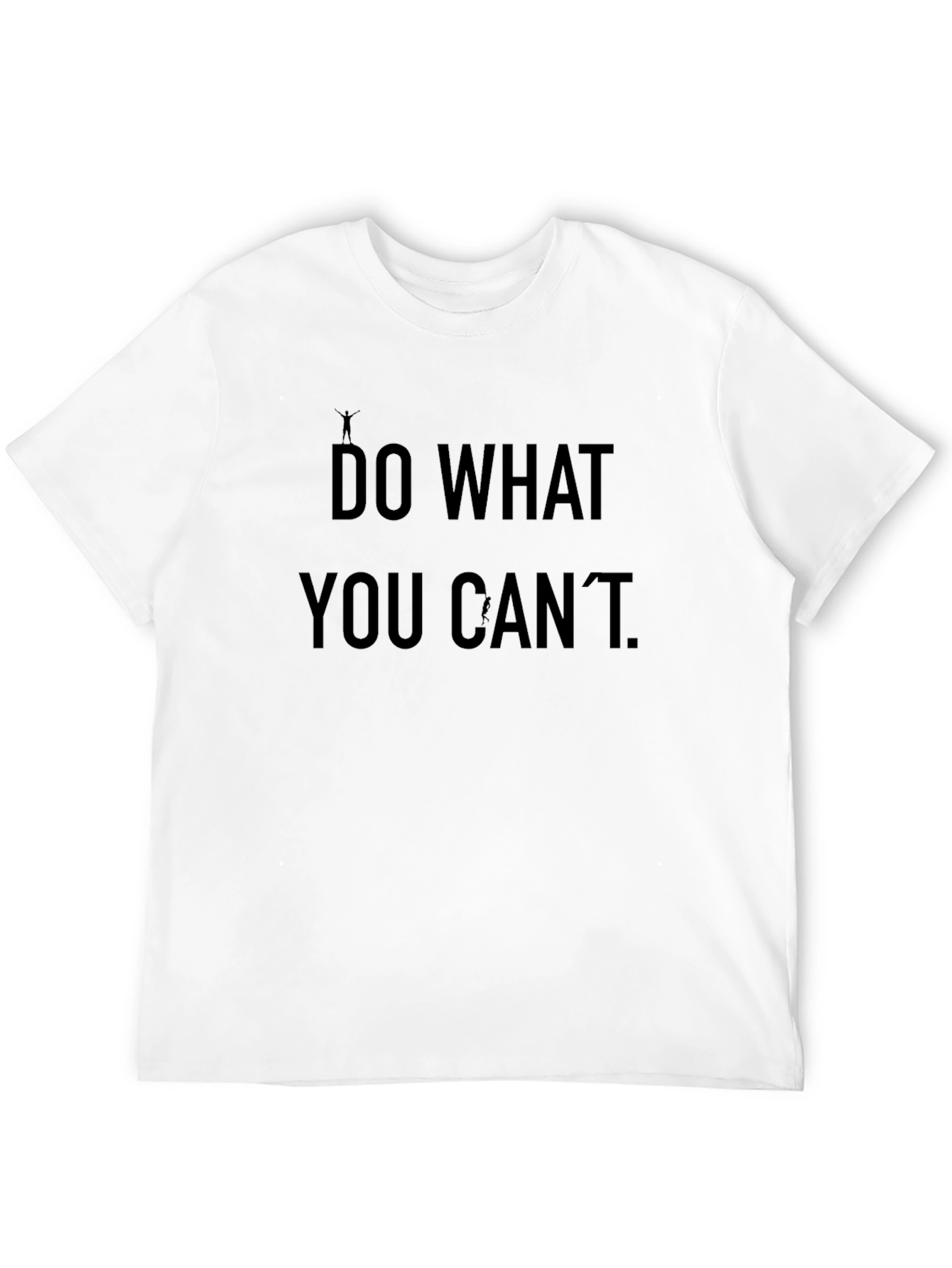 Do What You Cant Black T-Shirt