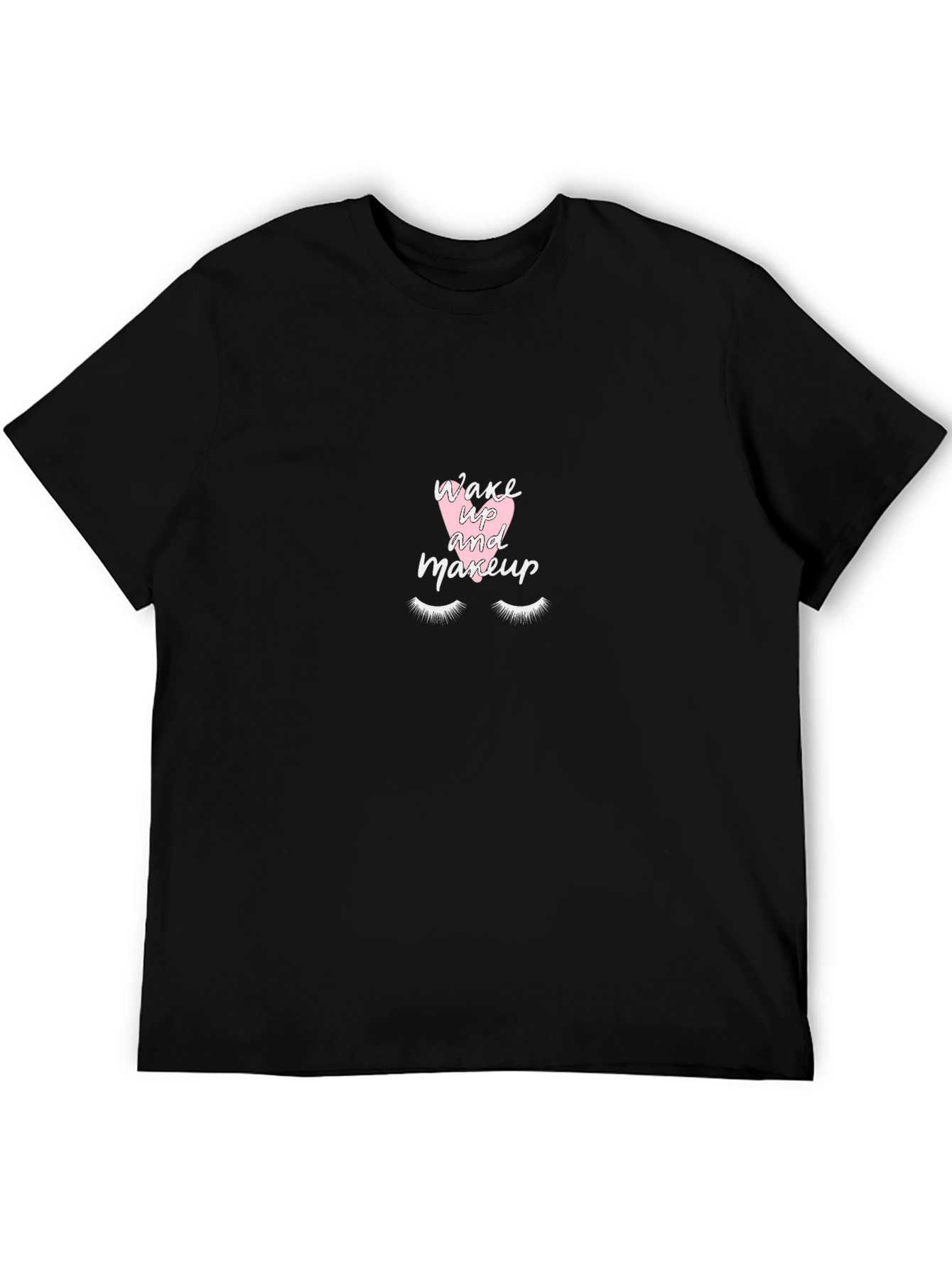Wake Up and Makeup T-Shirt - Black