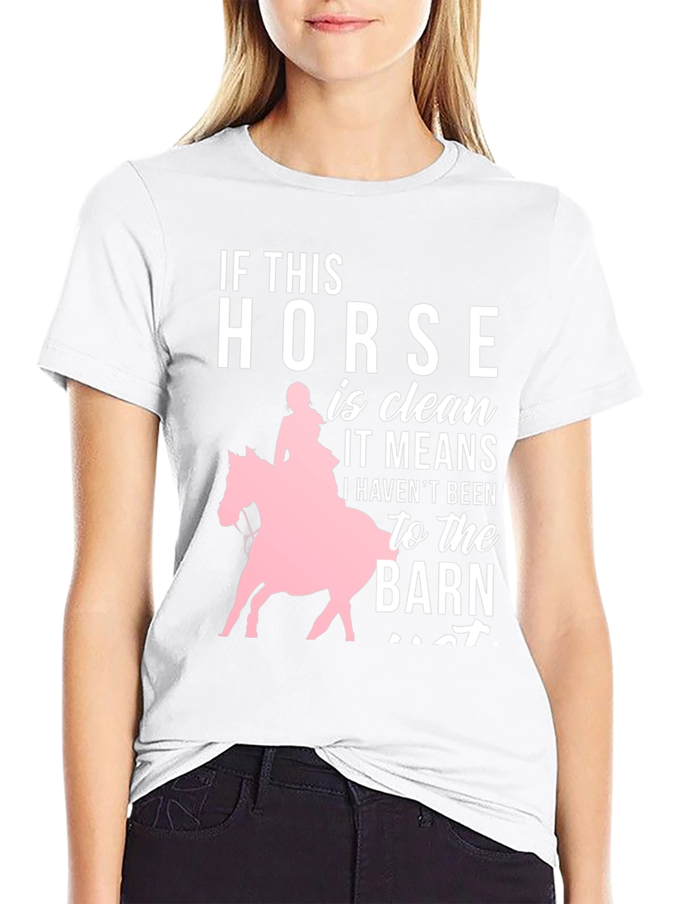 If This Horse is Clean T-Shirt
