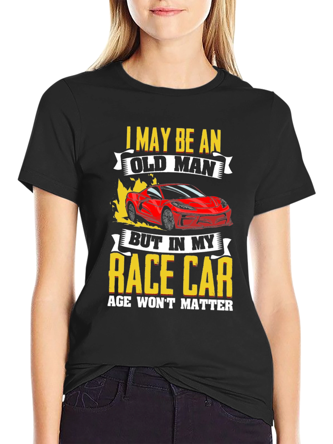 Old Man Race Car T-Shirt: Age Wont Matter