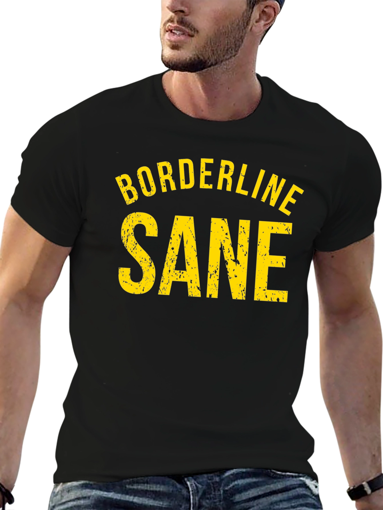 Borderline Sane Graphic Tee - Funny Sarcastic T-Shirt