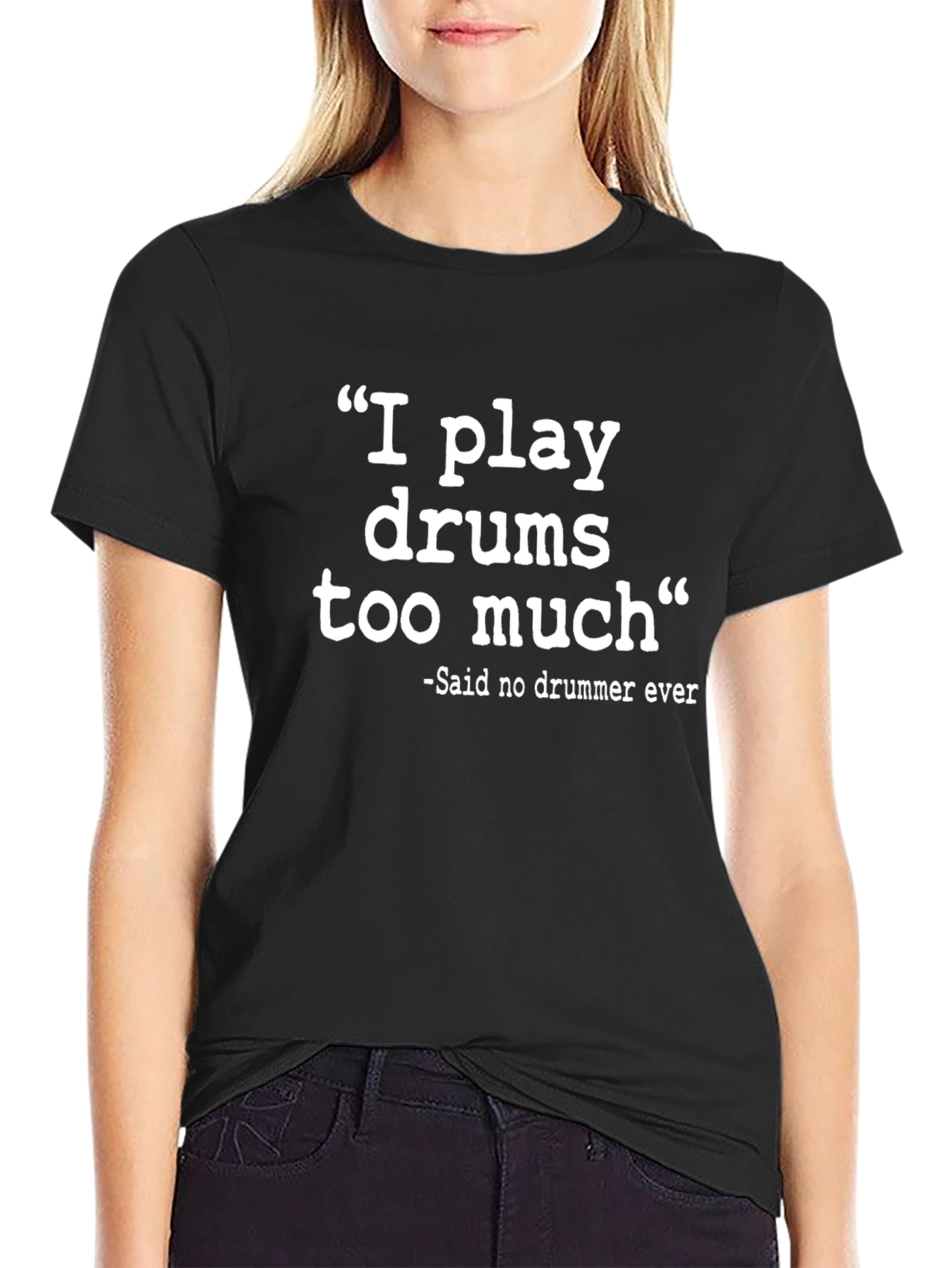 I Play Drums Too Much Funny Drummer T-Shirt