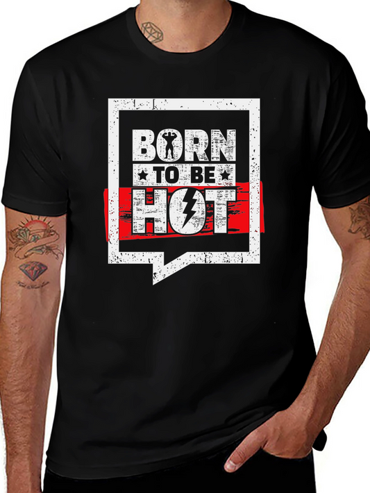 Born To Be Hot Black Graphic T-Shirt