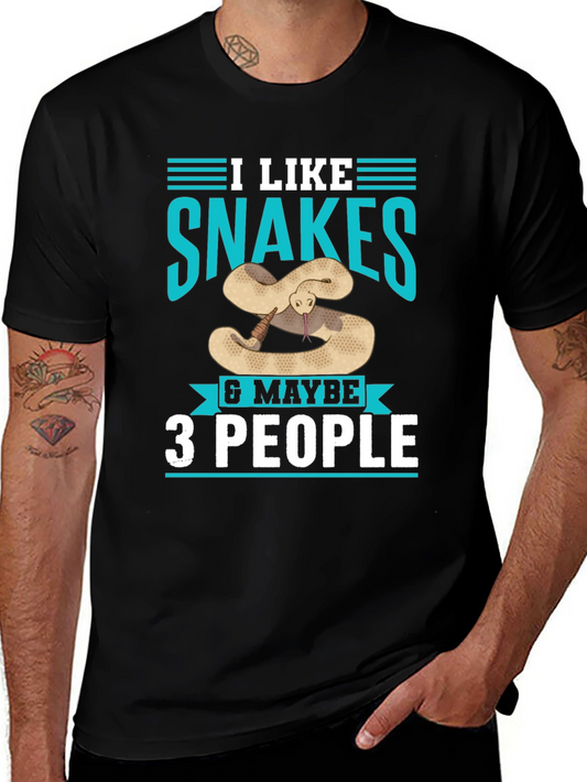 I Like Snakes & Maybe 3 People T-Shirt
