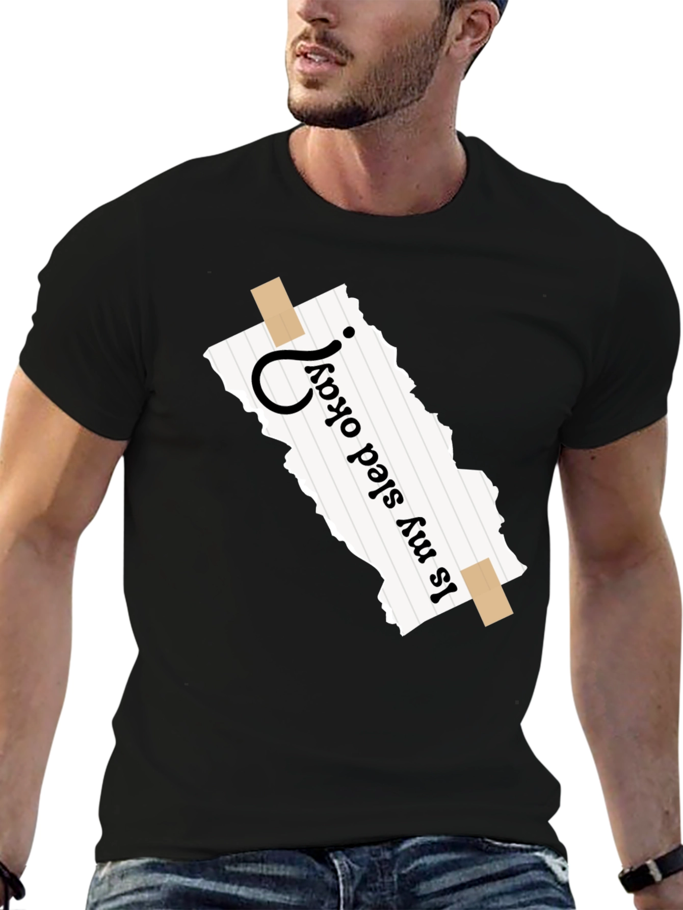 Is My Sled Okay? Novelty Graphic T-Shirt