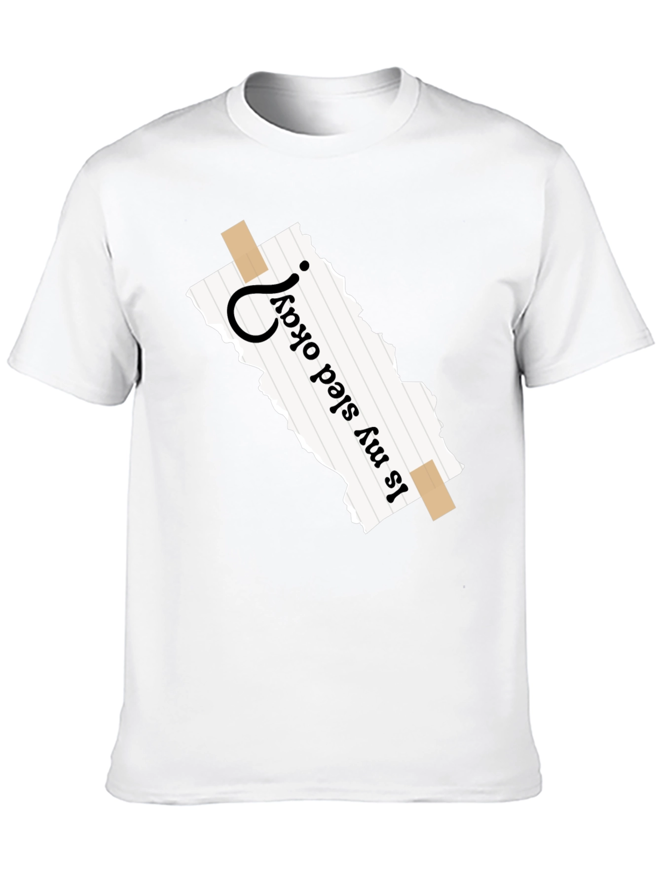 Is My Sled Okay? Novelty Graphic T-Shirt