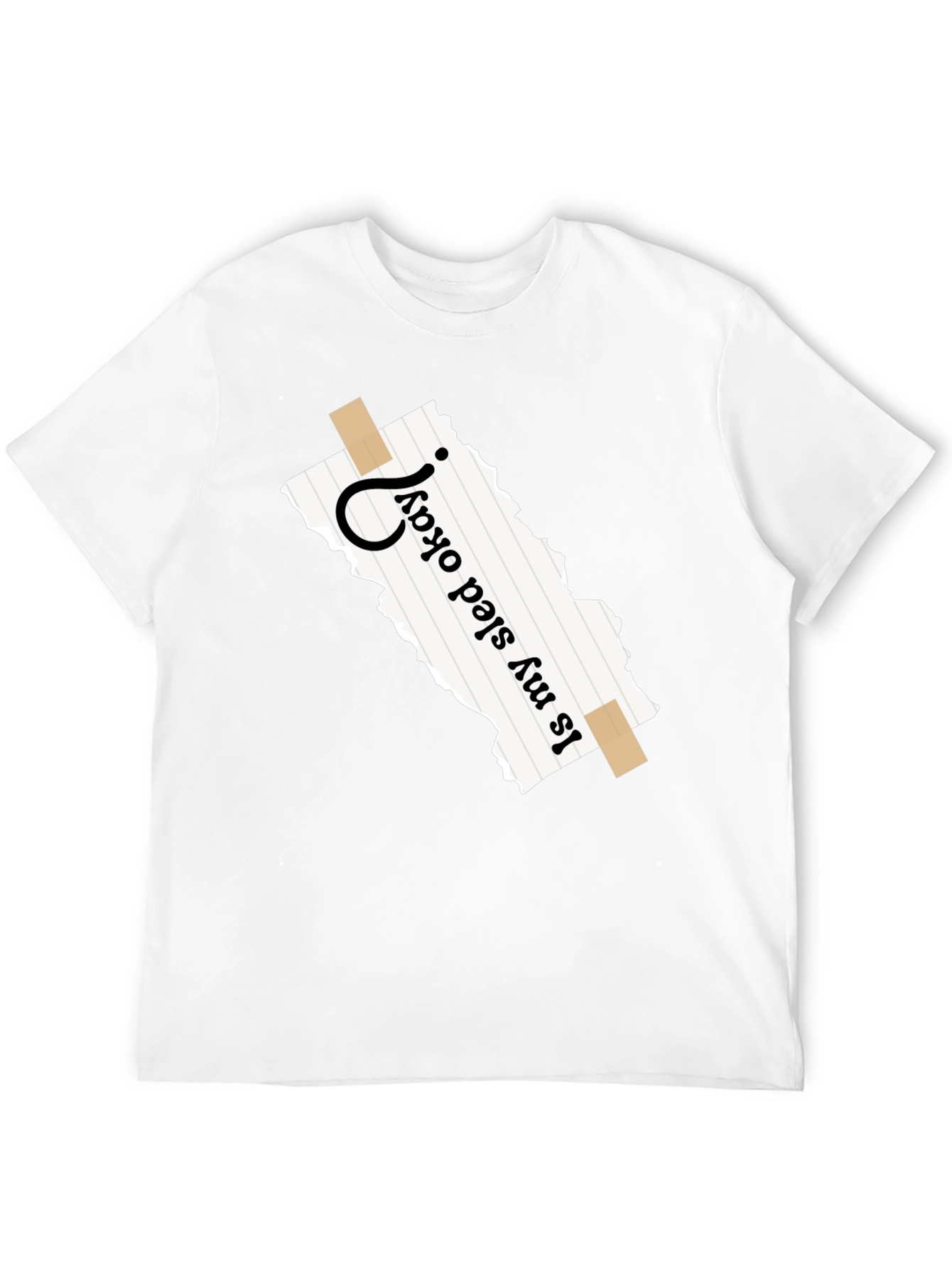 Is My Sled Okay? Novelty Graphic T-Shirt