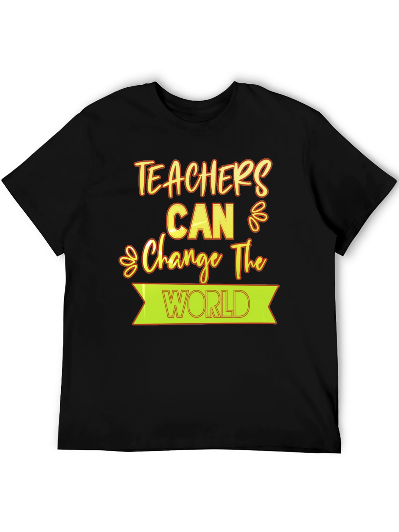 Teachers Can Change The World T-Shirt