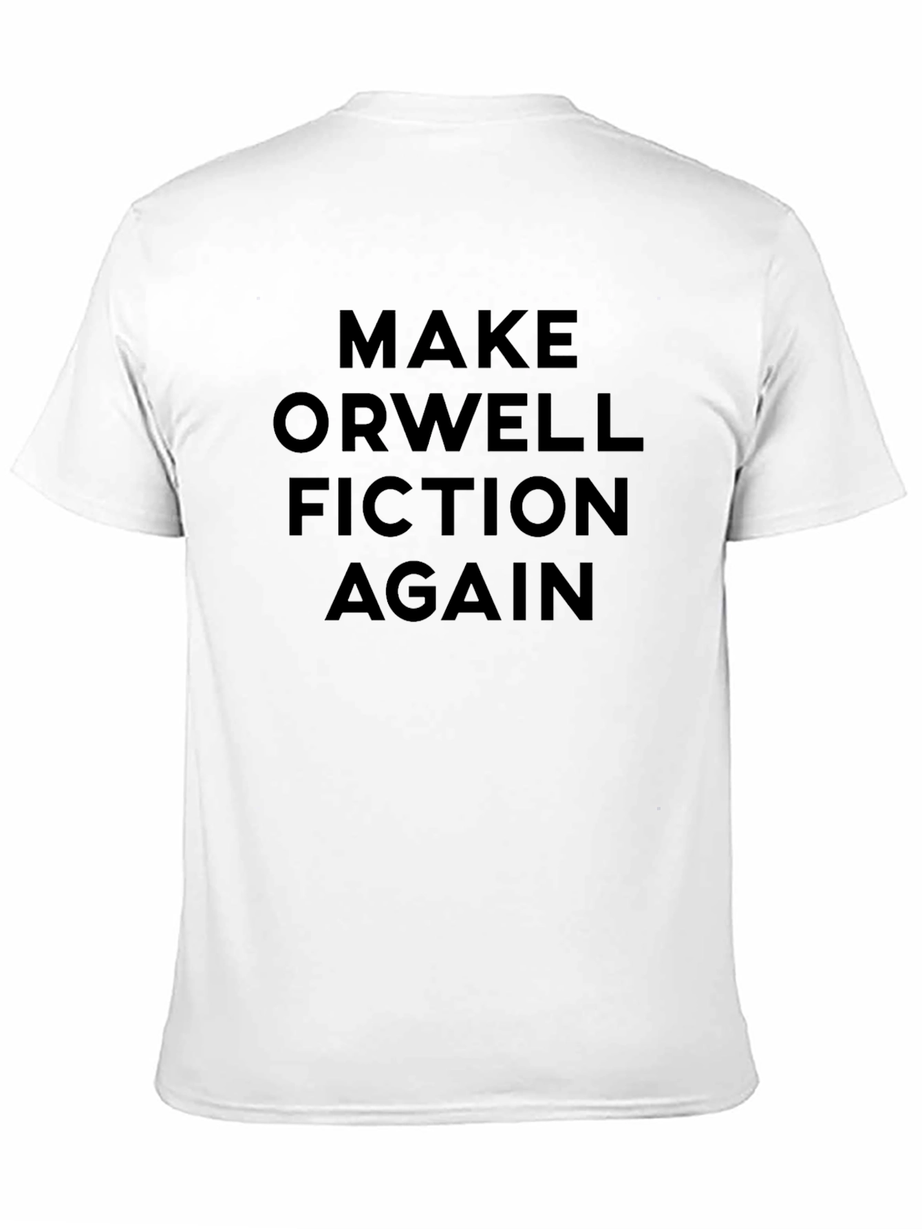 Make Orwell Fiction Again Black T-Shirt