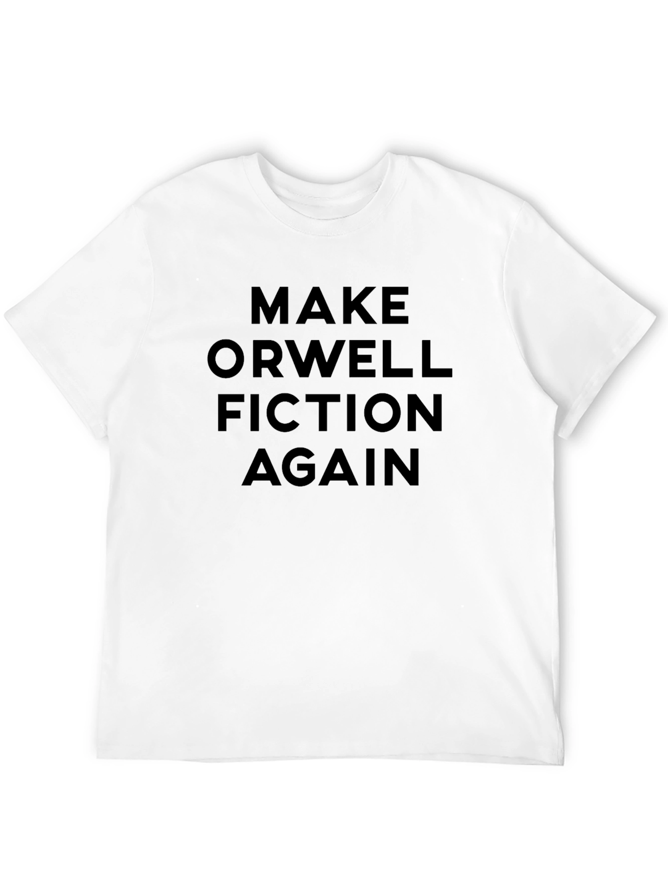 Make Orwell Fiction Again Black T-Shirt