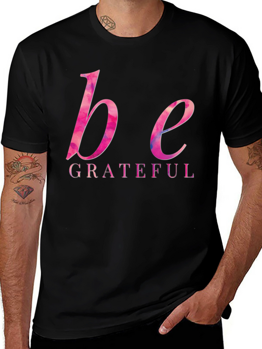 Be Grateful Graphic Tee - Black Cotton T-Shirt