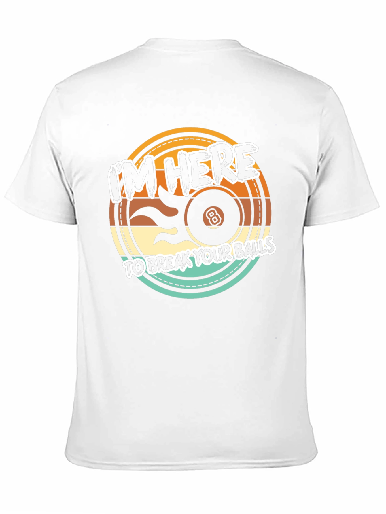 Im Here to Break Your Balls Graphic T-Shirt