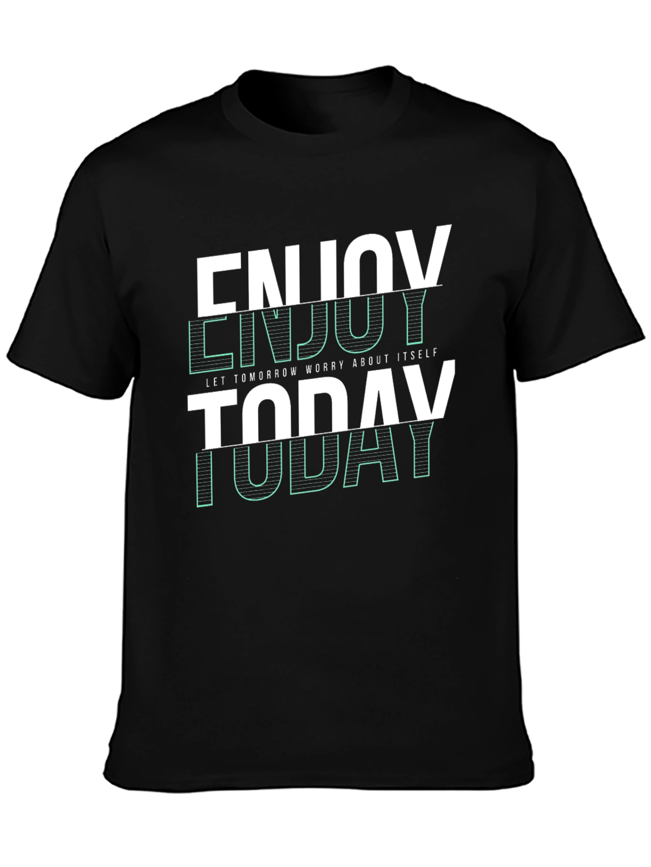Enjoy Today Graphic T-Shirt
