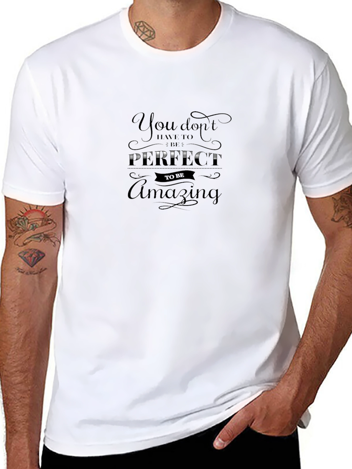 Amazing T-Shirt: You Dont Have To Be Perfect