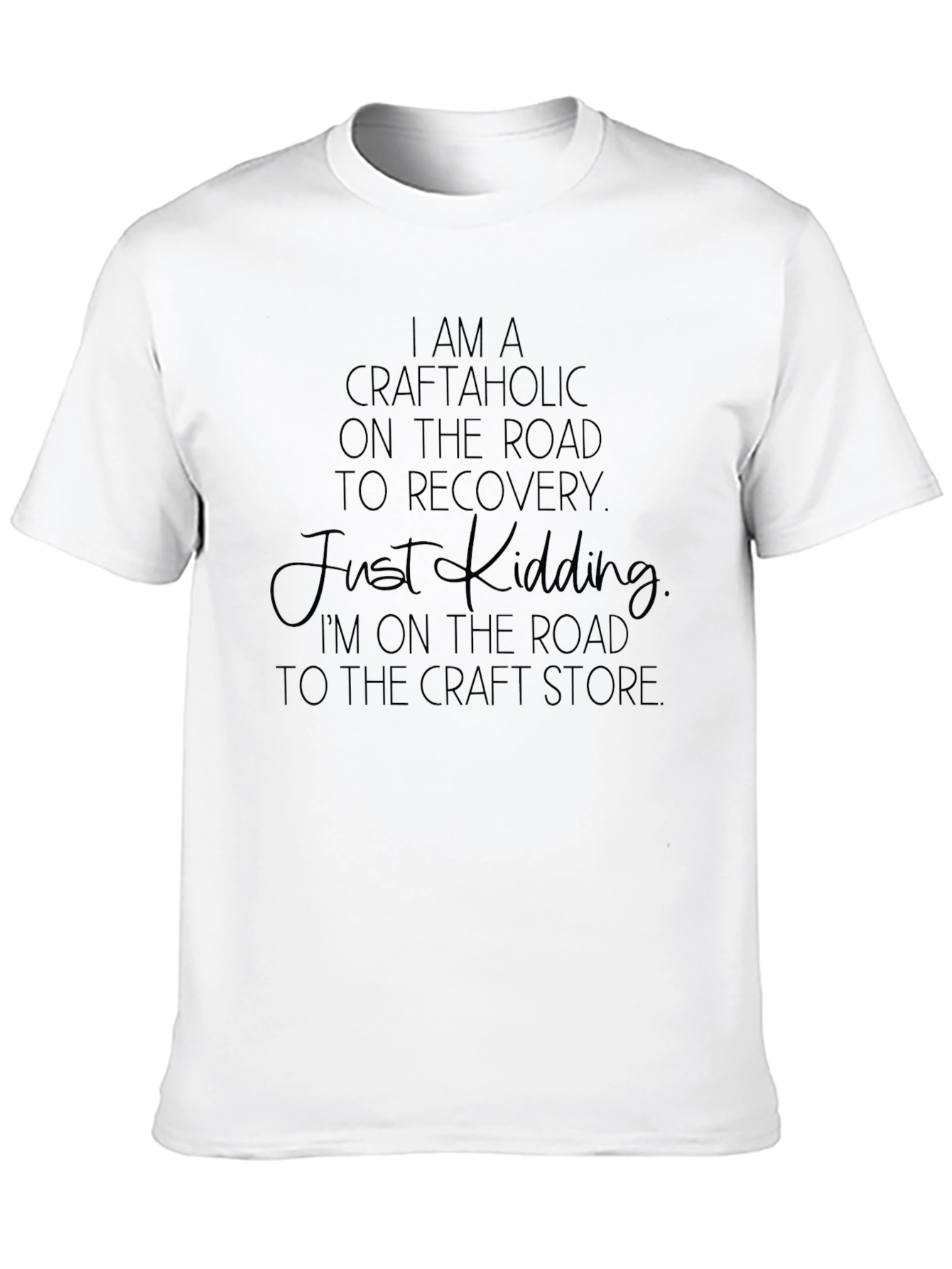 Craftaholic Road to Recovery T-Shirt