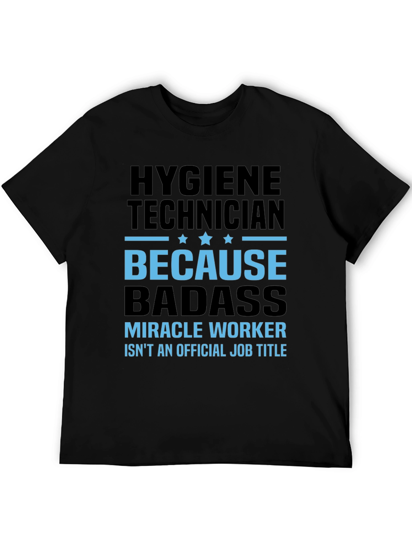 Hygiene Technician Badass T-Shirt