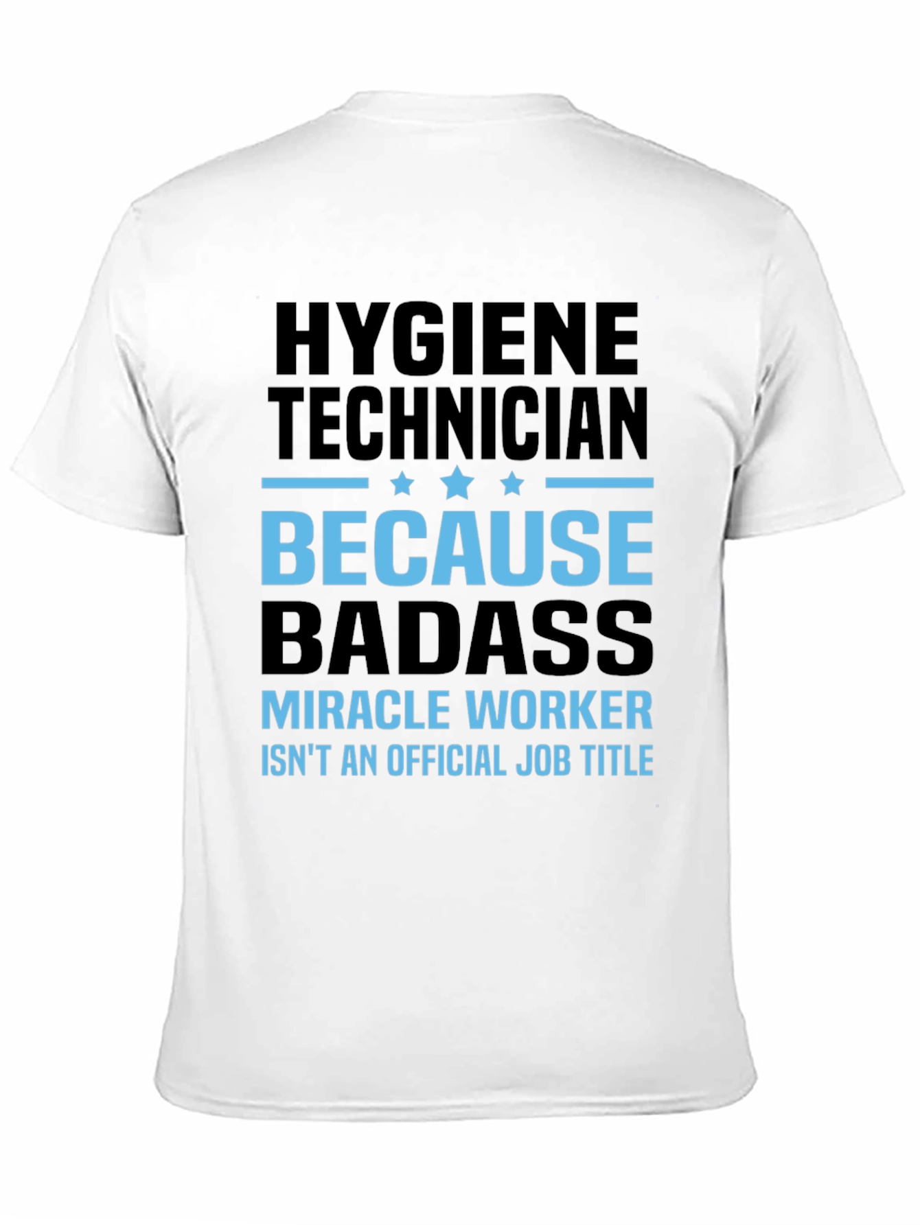 Hygiene Technician Badass T-Shirt