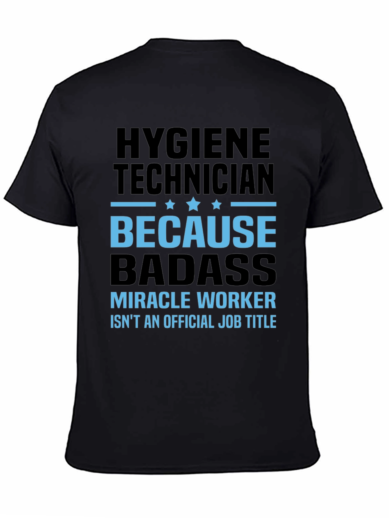 Hygiene Technician Badass T-Shirt