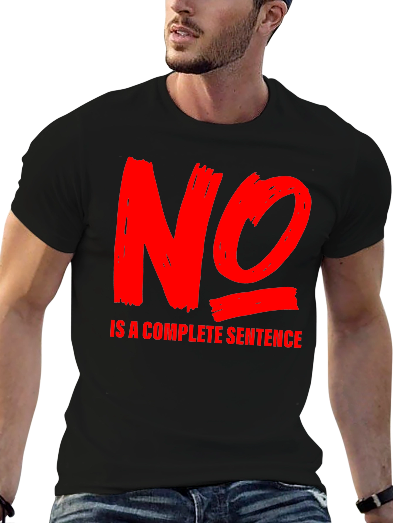 No is a Complete Sentence T-Shirt