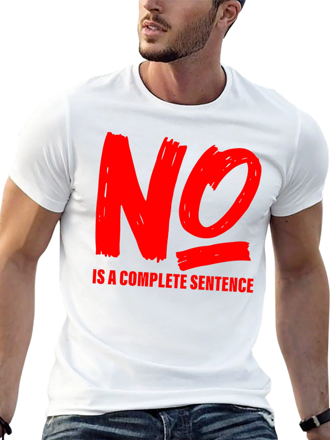 No is a Complete Sentence T-Shirt