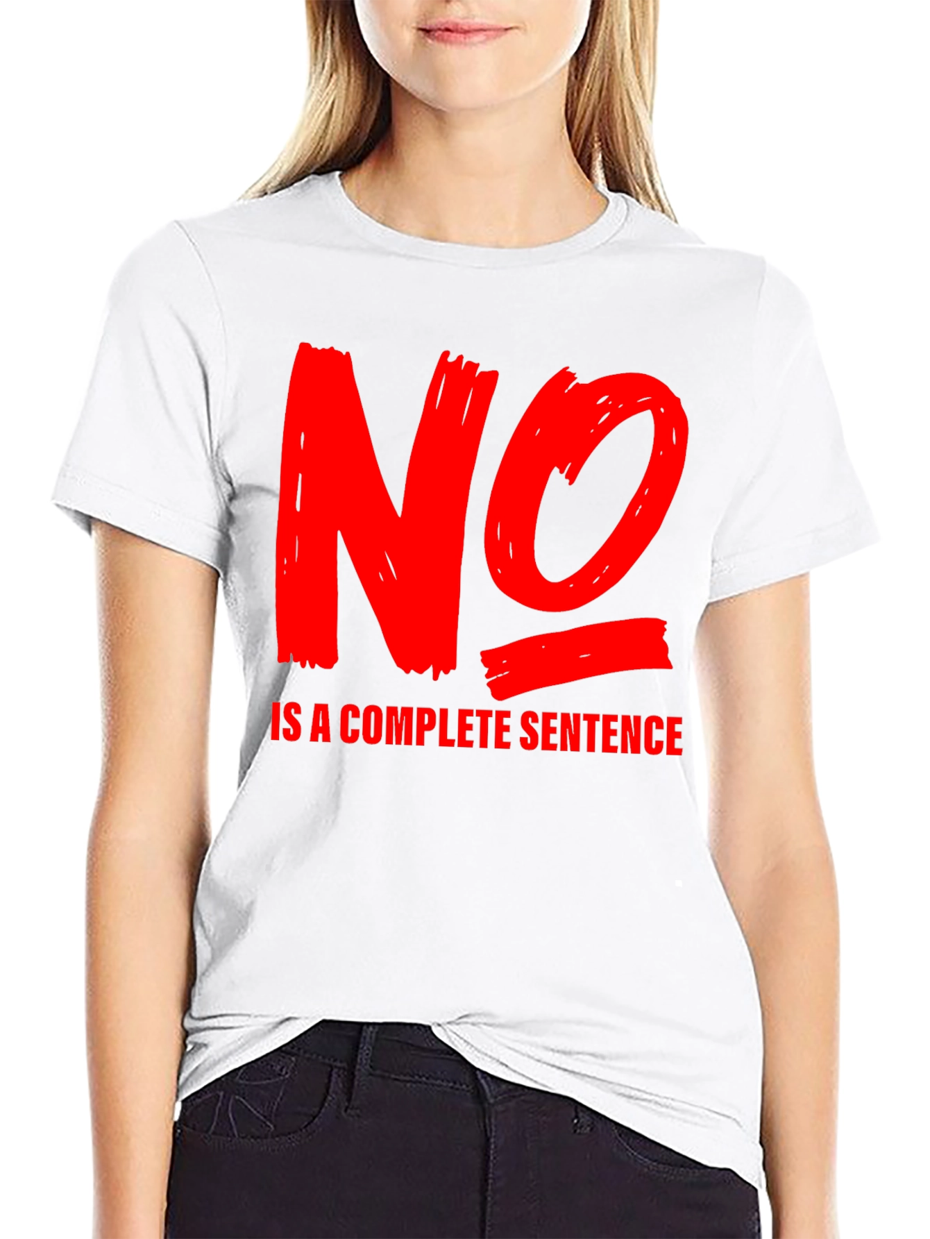 No is a Complete Sentence T-Shirt