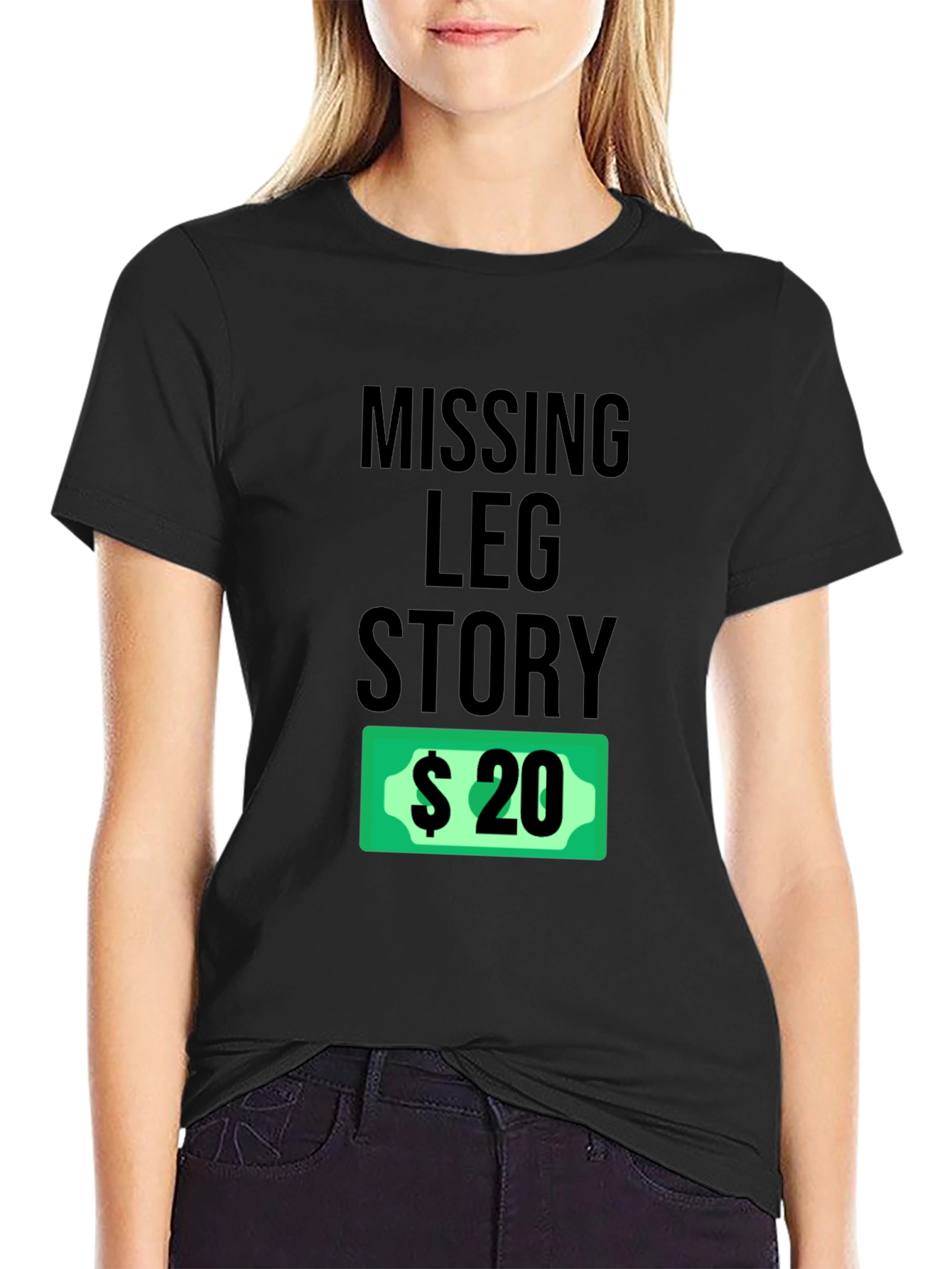 Missing Leg Story Funny Humor Tee
