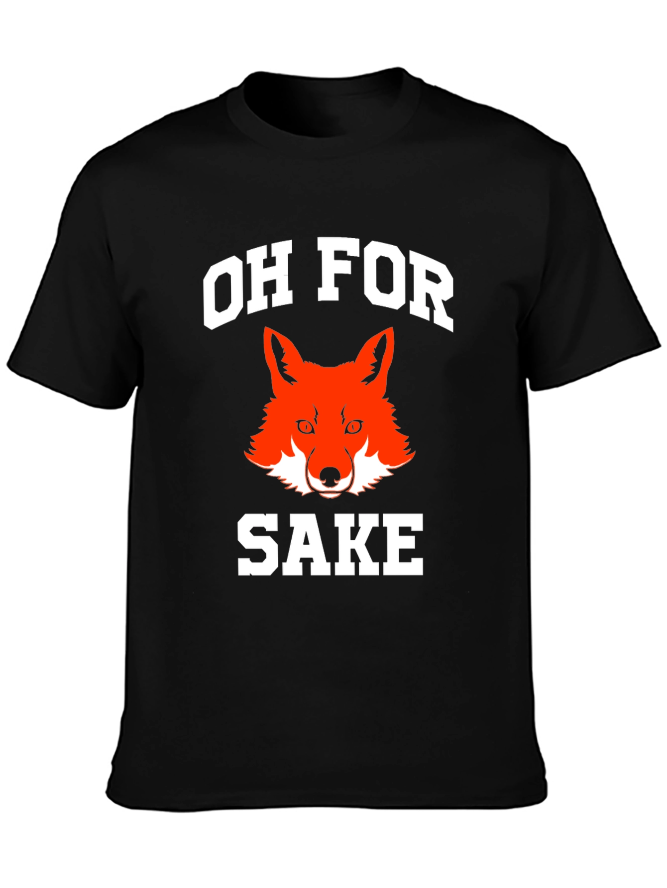 Oh For Fox Sake Funny Graphic T-Shirt