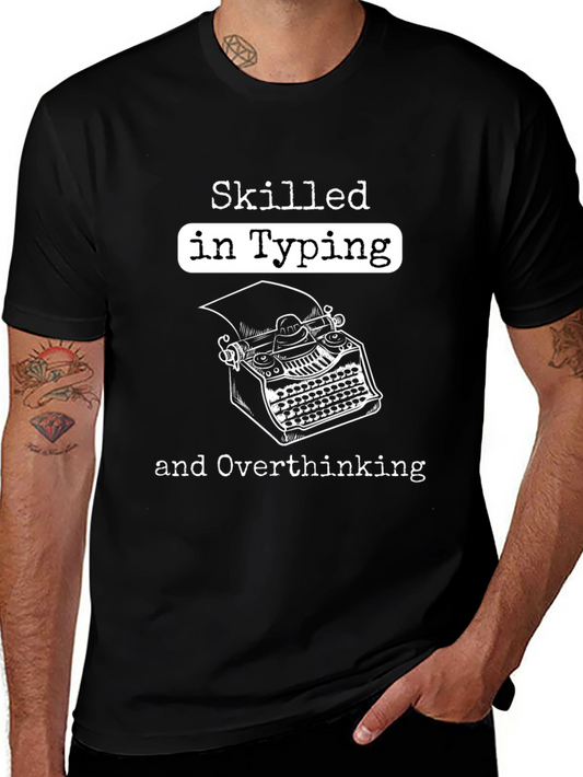 Skilled in Typing & Overthinking T-Shirt - Writer Gift