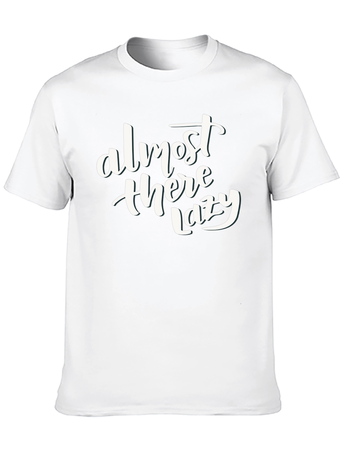 Almost There Lazy Funny Slogan Black T-Shirt