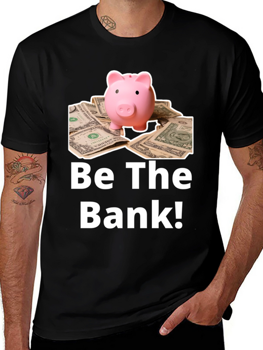 Be The Bank T-Shirt
