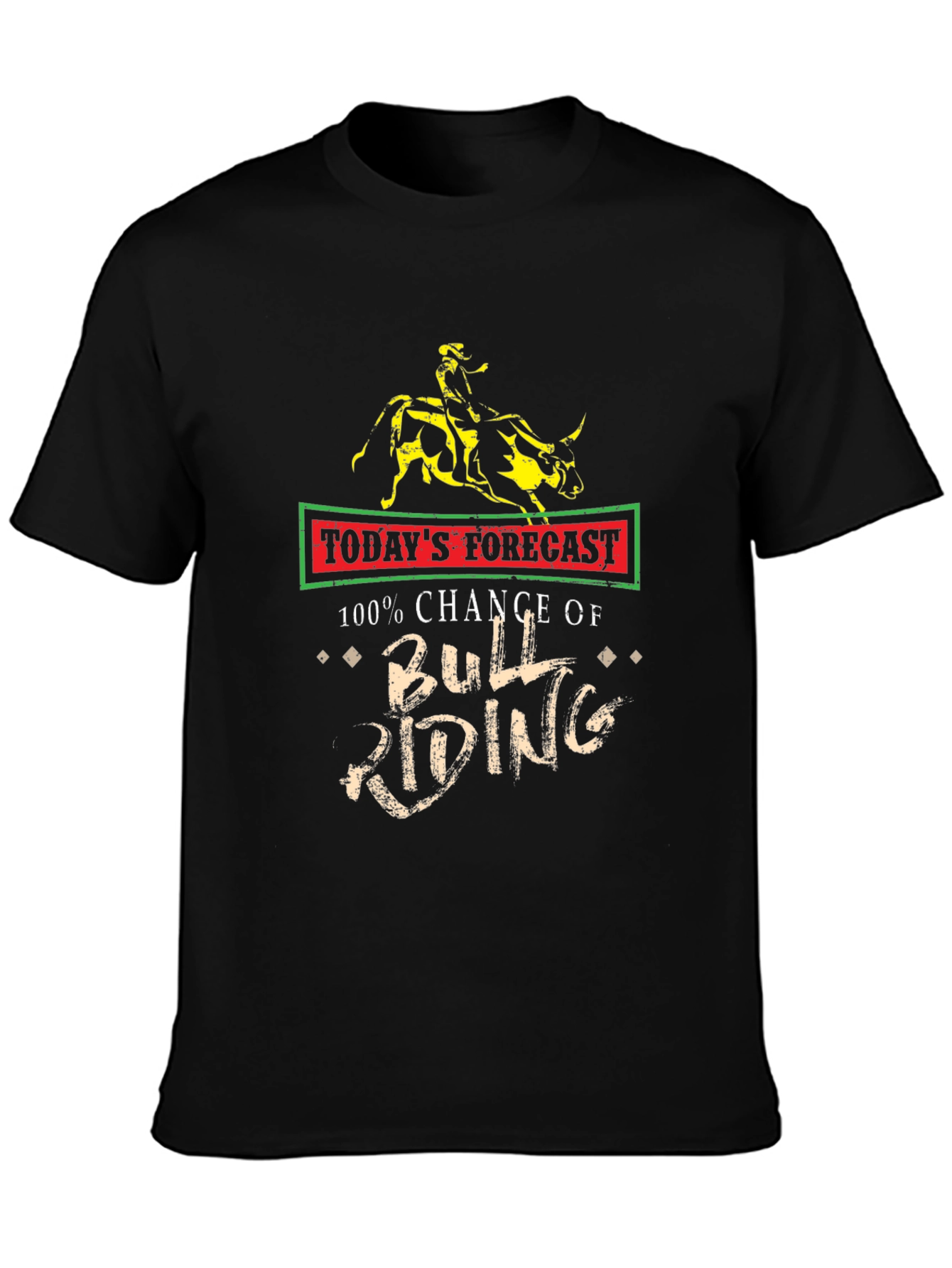 Todays Forecast Bull Riding T-Shirt