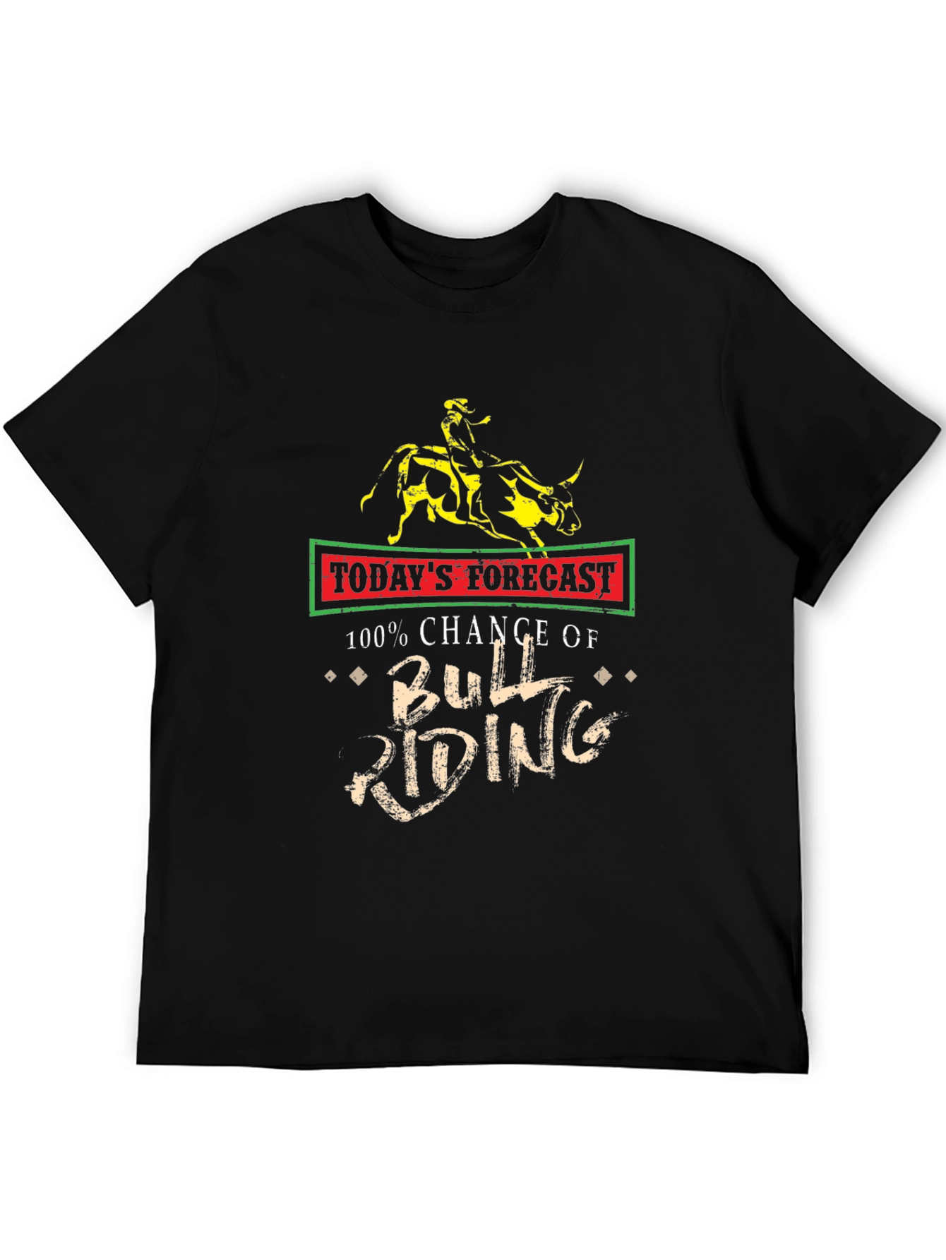 Todays Forecast Bull Riding T-Shirt