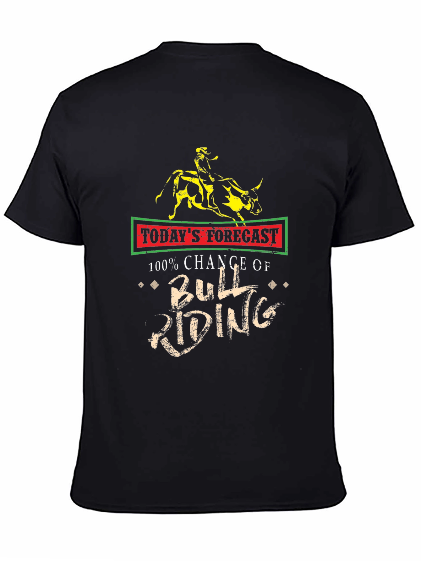 Todays Forecast Bull Riding T-Shirt