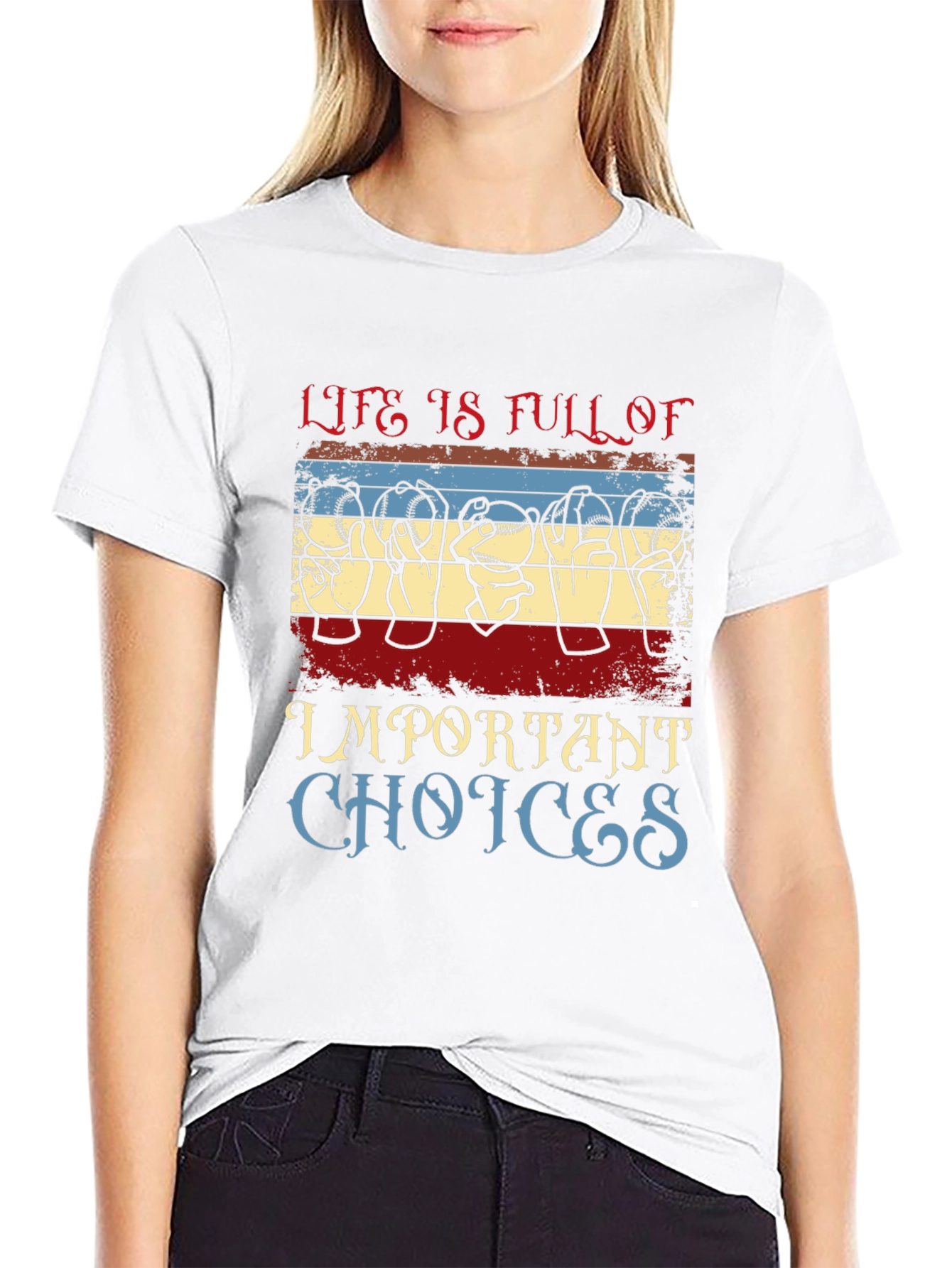 Life Is Full of Important Choices T-Shirt