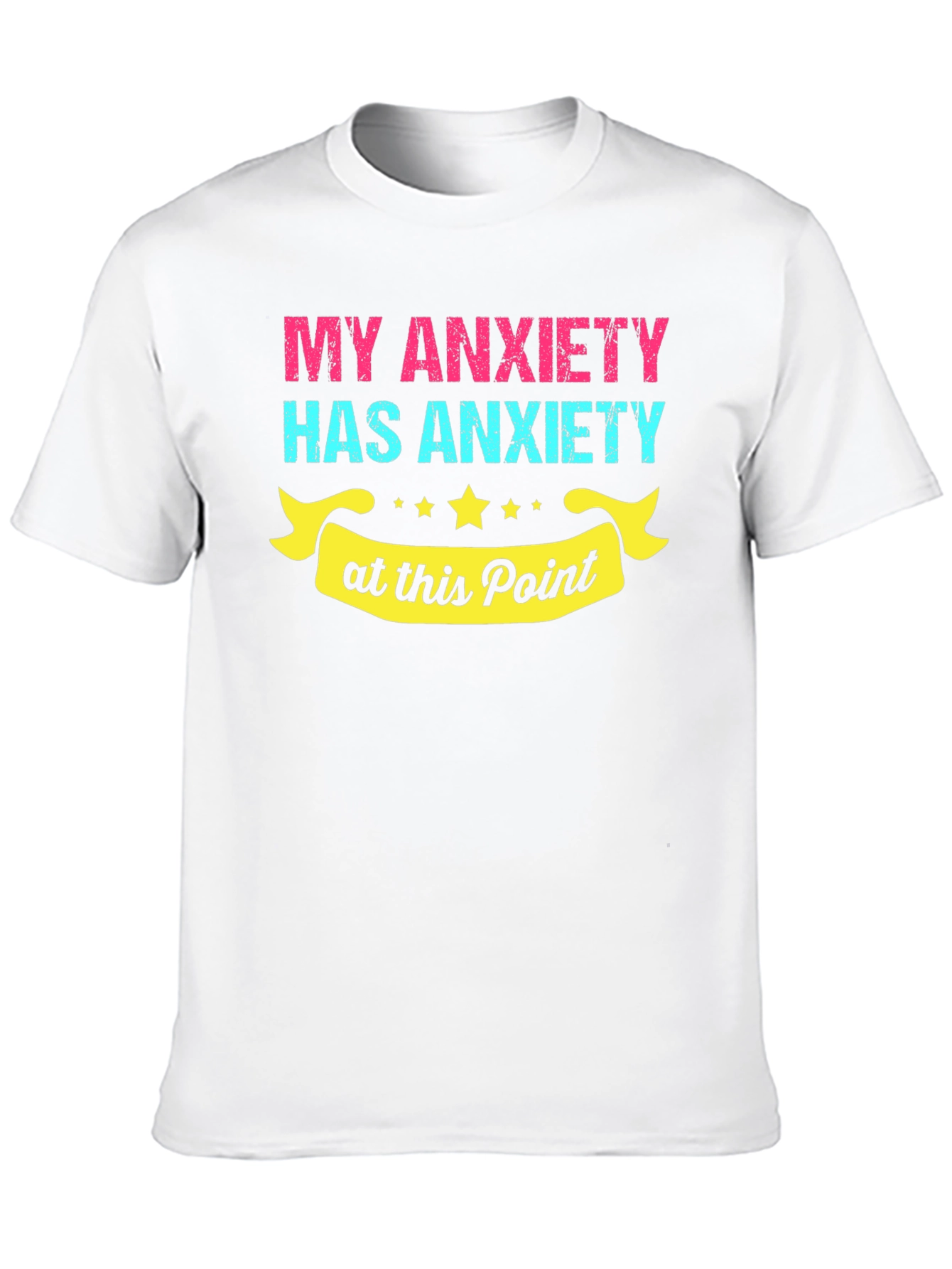 Anxiety T-Shirt - Humorous Graphic Tee