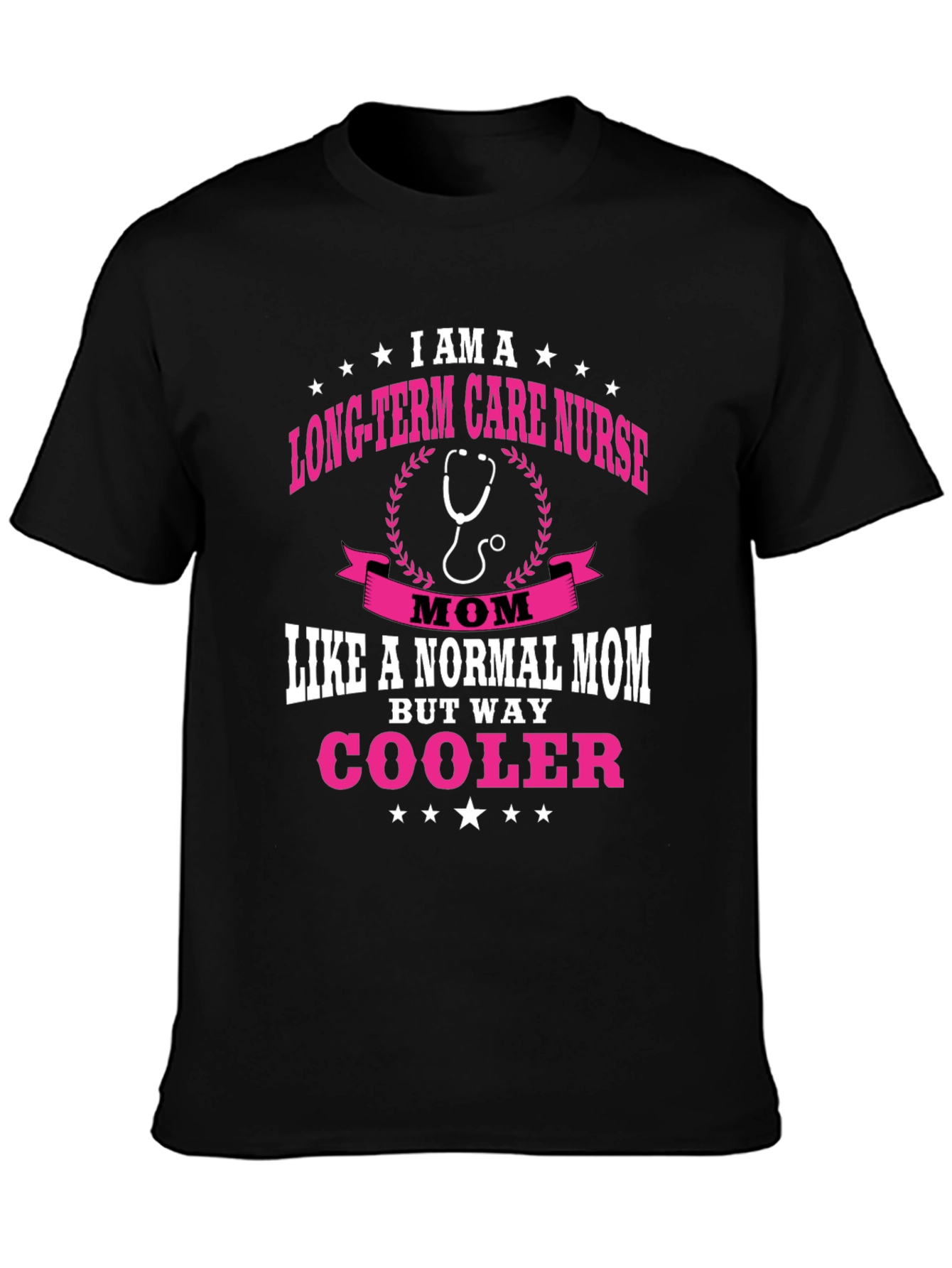 Long-Term Care Nurse Mom T-Shirt